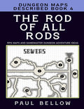 The Rod of All Rods: Dungeon Maps Described Book 4 - Paperback