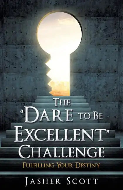 The "Dare to Be Excellent" Challenge - Paperback