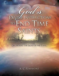God's Divine Instructions to End Time Saints - Paperback
