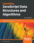 Learning JavaScript Data Structures and Algorithms - Second Edition: Hone your skills by learning classic data structures and algorithms in JavaScript - Paperback