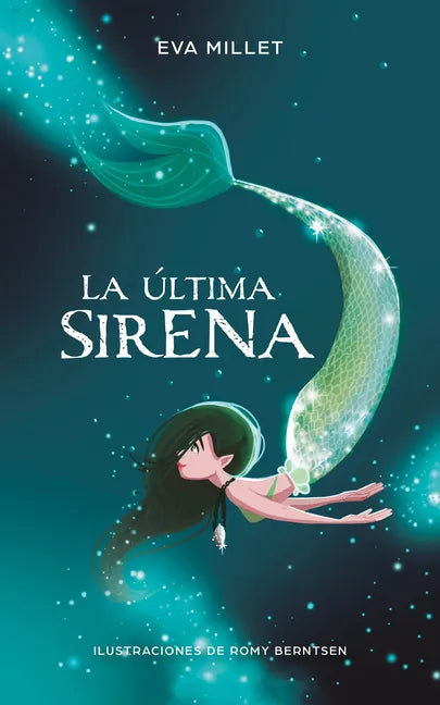 La Última Sirena. Premio Boolino 2018 / The Last Mermaid. Boolino 2018 Award - Hardcover
