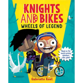 Knights and Bikes: Wheels of Legend - Paperback