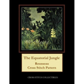 The Equatorial Jungle: Rousseau Cross Stitch Pattern - Paperback