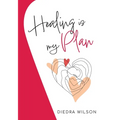 Healing is my Plan - Paperback