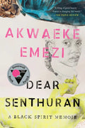 Dear Senthuran: A Black Spirit Memoir - Paperback