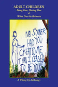 Adult Children: Being One, Having One & What Goes In-Between - Paperback