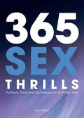 365 Sex Thrills: Positions, Tricks and Techniques for an Erotic Year - Paperback