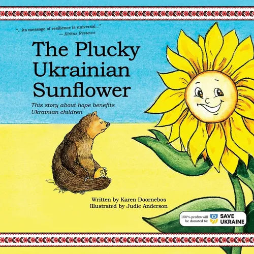The Plucky Ukrainian Sunflower: This story about hope benefits Ukrainian children - Paperback