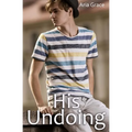 His Undoing: A Gay For You Erotic Short Story - Paperback