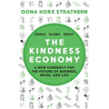 The Kindness Economy: A new currency for the future of business, work and life - Paperback