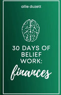 30 Days of Belief Work: Finances - Paperback