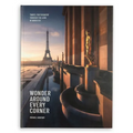 Wonder Around Every Corner: Travel Photography Through the Lens of Mindzeye - Hardcover