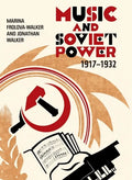 Music and Soviet Power, 1917-1932 - Hardcover