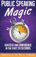 Public Speaking Magic: Success and Confidence in the First 20 Seconds - Paperback