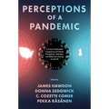 Perceptions of a Pandemic: A Cross-Continental Comparison of Citizen Perceptions, Attitudes, and Behaviors During Covid-19 - Hardcover