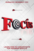 Focus: Learn How To Concentrate For Maximum Results - Paperback