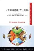 Medicine Wheel Plain & Simple: The Only Book You'll Ever Need - Paperback
