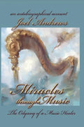 Joel Andrews' Miracles Through Music - Paperback