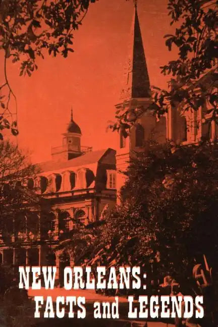 New Orleans: Facts and Legends - Paperback