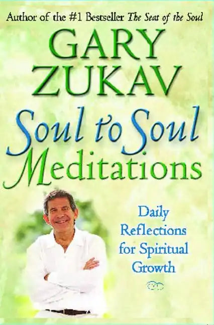 Soul to Soul Meditations: Daily Reflections for Spiritual Growth - Paperback