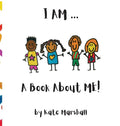 I AM .. A Book About ME! - Hardcover