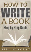 How to Write a Book (Pocket Size): Step by Step Guide - Paperback