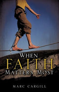 When Faith Matters Most - Paperback