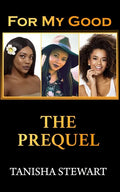 For My Good: The Prequel - Paperback