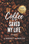 Coffee Saved My Life: A Memoir - Paperback