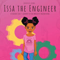 Issa the Engineer: A Curious Girl's Journey into the World of Engineering - Paperback