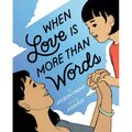 When Love Is More Than Words - Hardcover