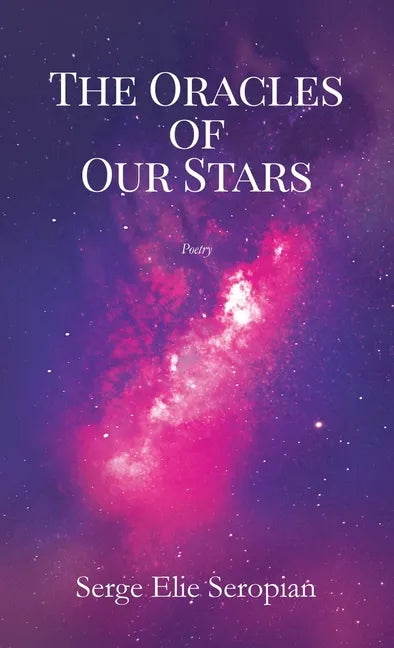 The Oracles of Our Stars: A Poetry Book - Hardcover