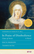In Praise of Disobedience: Clare of Assisi, a Novel - Paperback