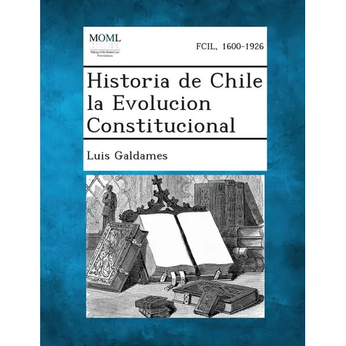 Historia de Chile la Evolucion Constitucional - Paperback