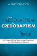 From Paedobaptism to Credobaptism - Paperback