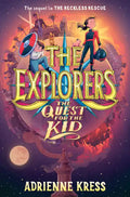 The Explorers: The Quest for the Kid - Hardcover