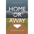 Home or Away: A Lester County Novel - Paperback