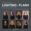 Mastering Lighting & Flash Photography: A Definitive Guide for Photographers - Paperback