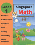 Singapore Math Grade 1: Math Workbook Grade 1 (Addition, Subtraction, Comparing Numbers, Fraction, Measurement, Time, Money, Geometry, Word Problems ) - Paperback