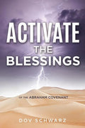 Activate the Blessings: Of the Abraham Covenant - Paperback
