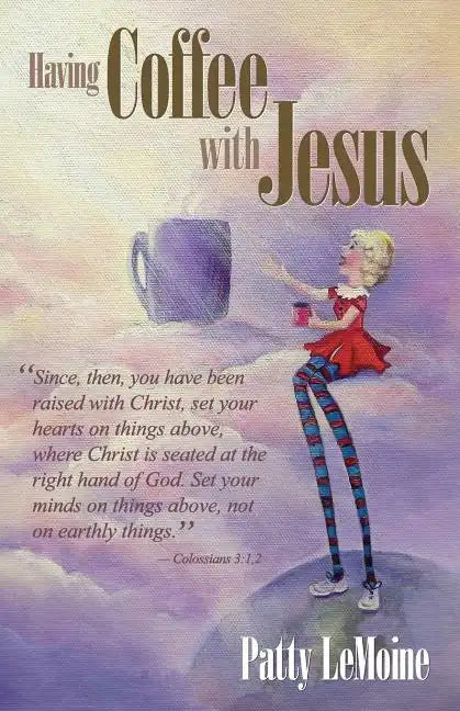 Having Coffee With Jesus - Paperback