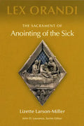 The Sacrament of Anointing of the Sick - Paperback