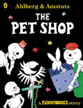 Funnybones: The Pet Shop: A Funnybones Story - Paperback