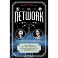The Network: The Battle for the Airwaves and the Birth of the Communications Age - Paperback