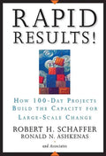 Rapid Results!: How 100-Day Projects Build the Capacity for Large-Scale Change - Hardcover