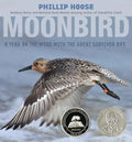 Moonbird: A Year on the Wind with the Great Survivor B95 - Hardcover
