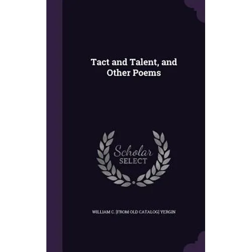 Tact and Talent, and Other Poems - Hardcover