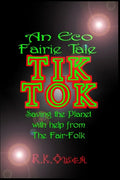 Tik Tok: An Eco Fairy Tale - Paperback