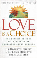Love Is a Choice: The Definitive Book on Letting Go of Unhealthy Relationships - Paperback