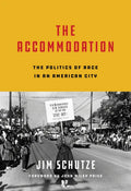 The Accommodation: The Politics of Race in an American City - Hardcover